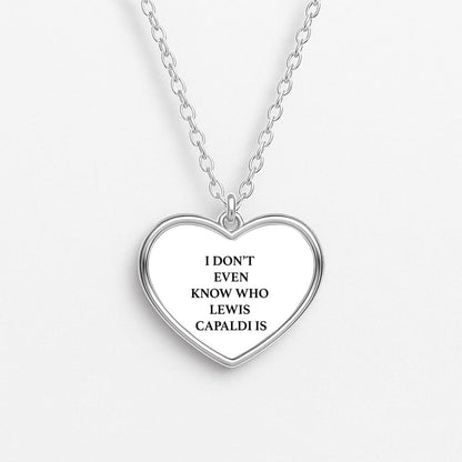 I Don't Even Know Heart Necklace