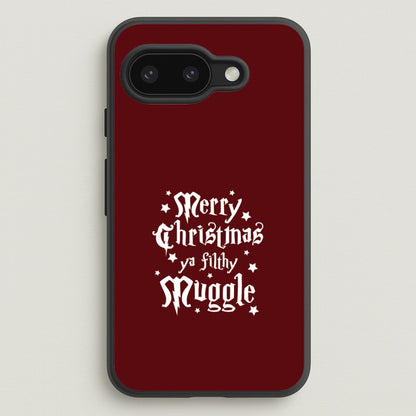 Merry Christmas You Filthy Muggle Google Pixel 9a Case