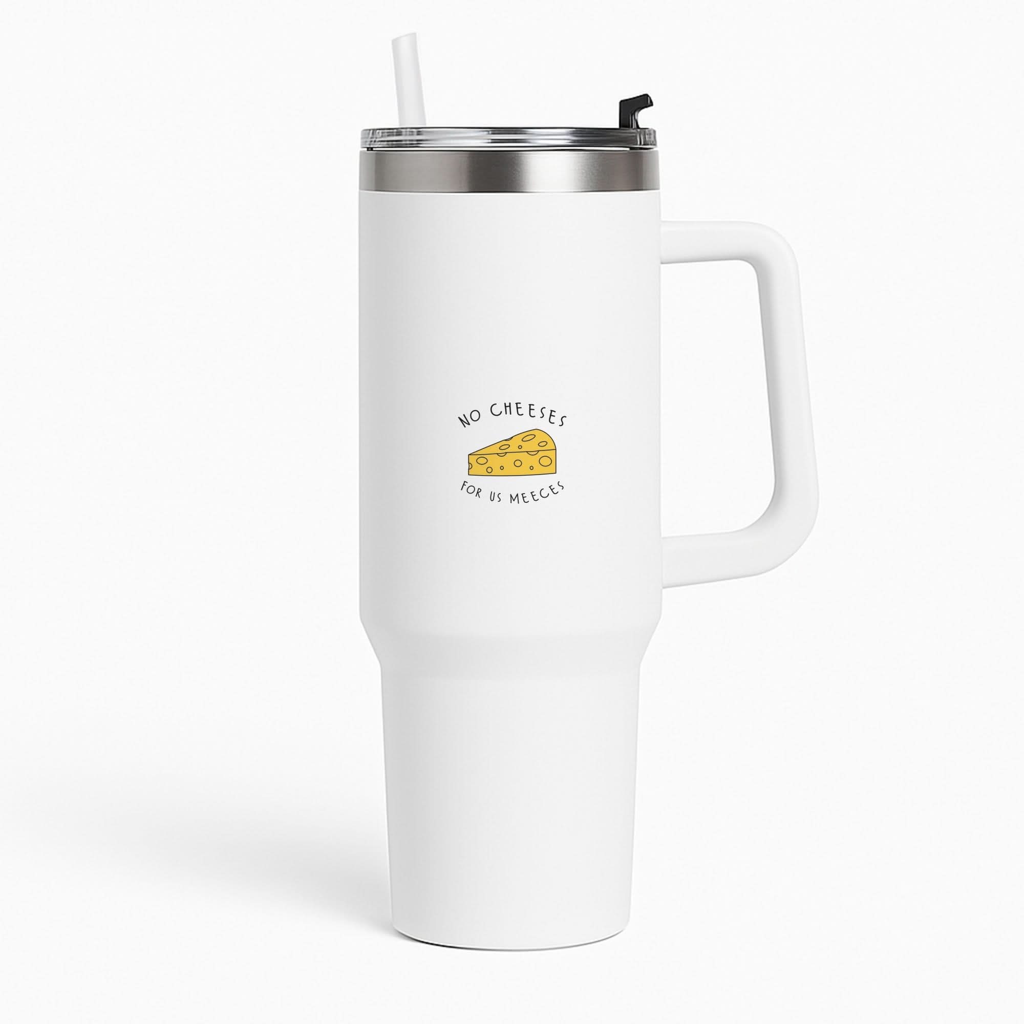 No Cheeses For Us Meeces Tumbler