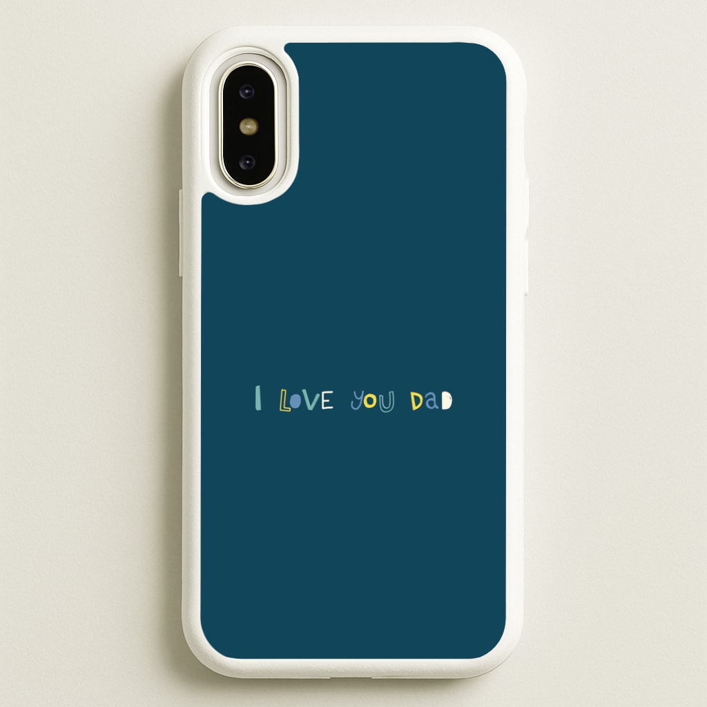 I Love You Dad Scribbles iPhone X / XS Case
