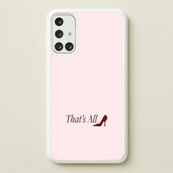 That's All Galaxy A71 Case
