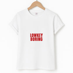 Lowkey Boring Unisex T-Shirt