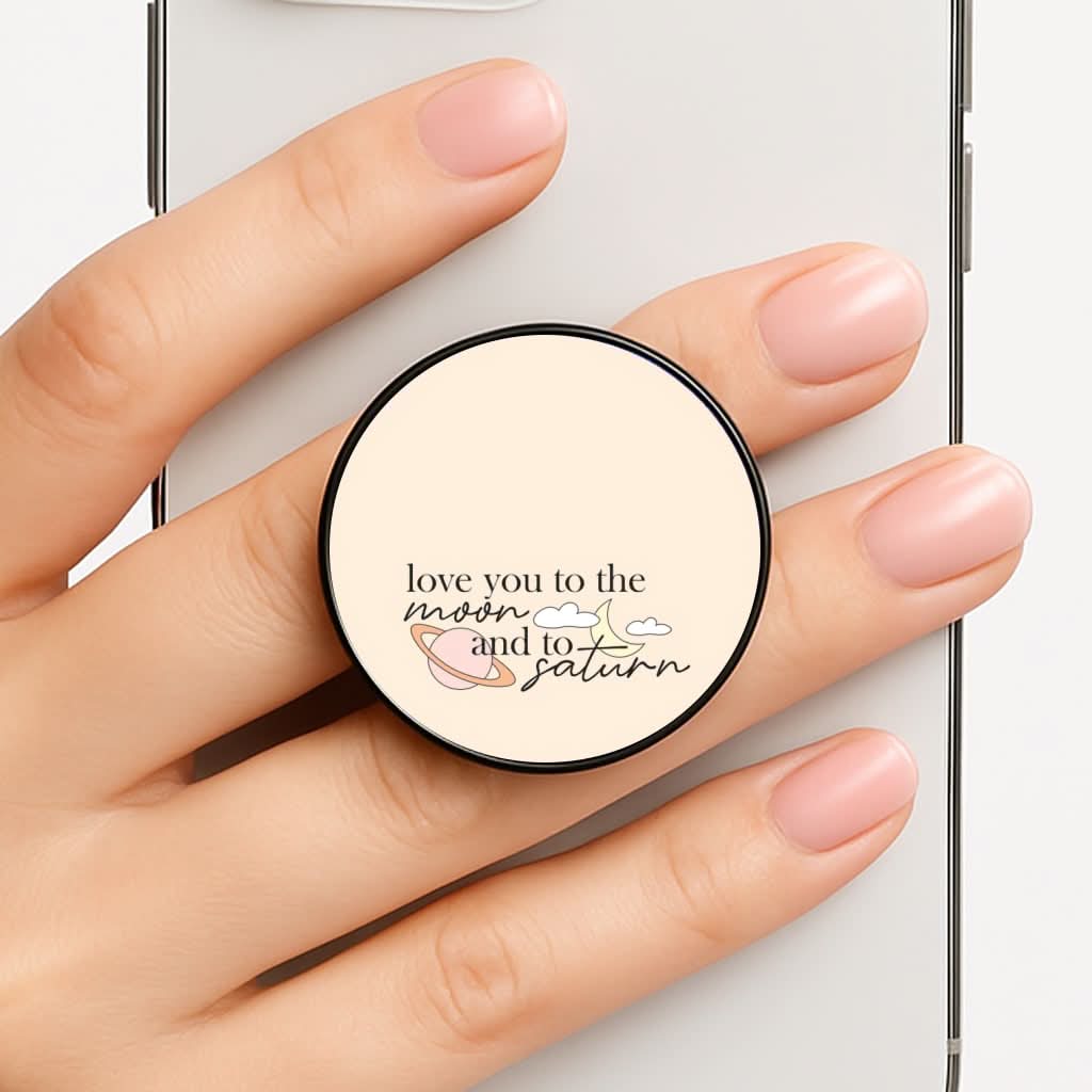 Love You To The Moon And Saturn Phone Grip