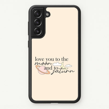 Love You To The Moon And Saturn Galaxy S21 Plus Case