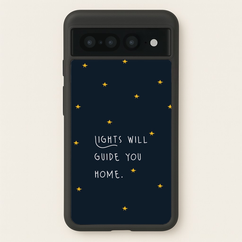 Lights Will Guide You Home Google Pixel 7 Pro Case