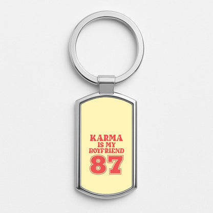 Karma Is My Boyfriend Silver Metal Keyring