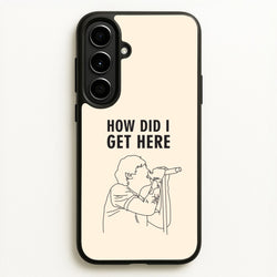 How Did I Get Here Outline Galaxy A56 Case