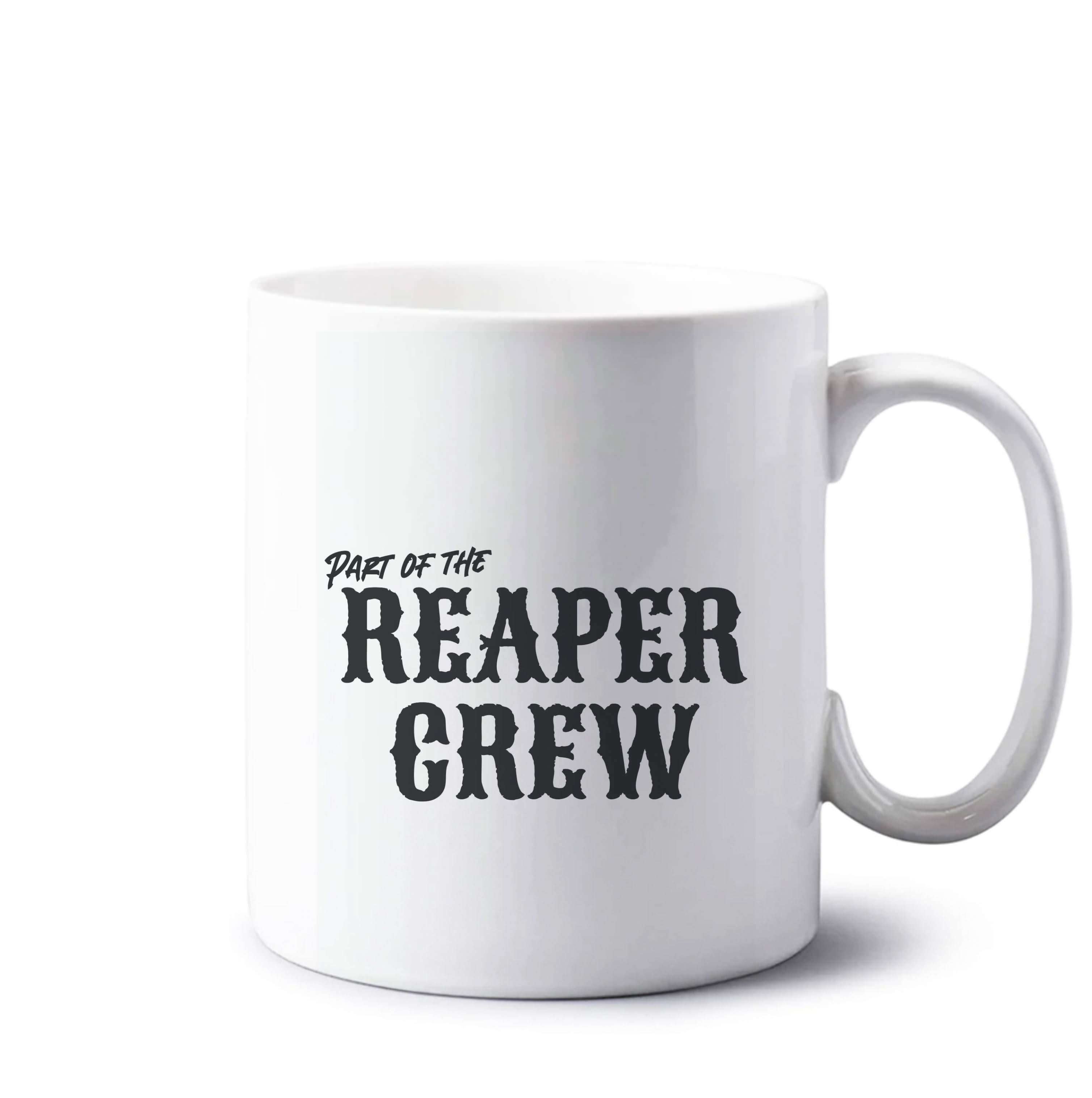 Part Of The Reaper Crew Mug