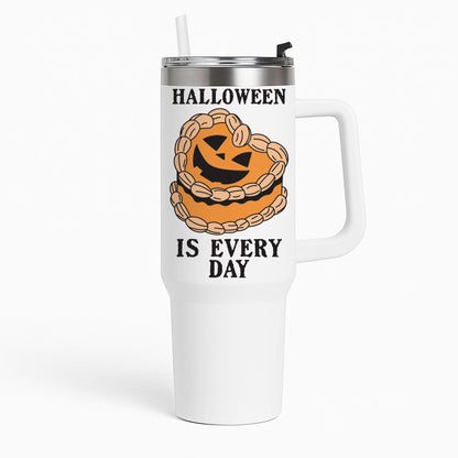 Halloween Is Every Day Tumbler