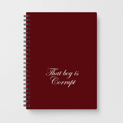 That Boy Is Corrupt Notebook