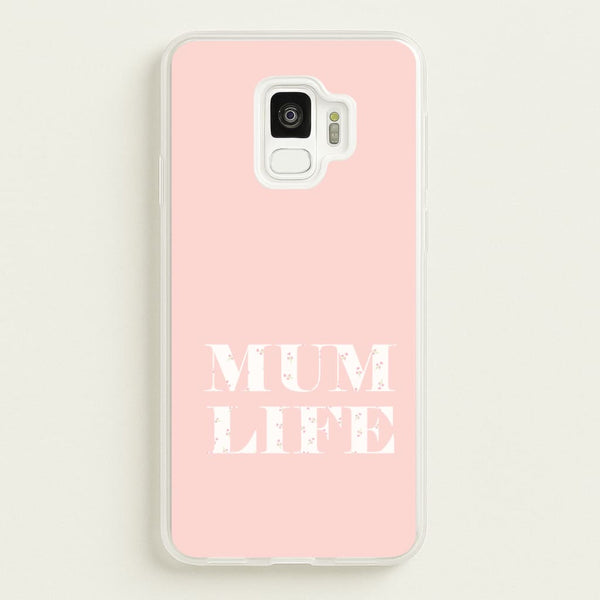 Mum Life Galaxy S9 Case