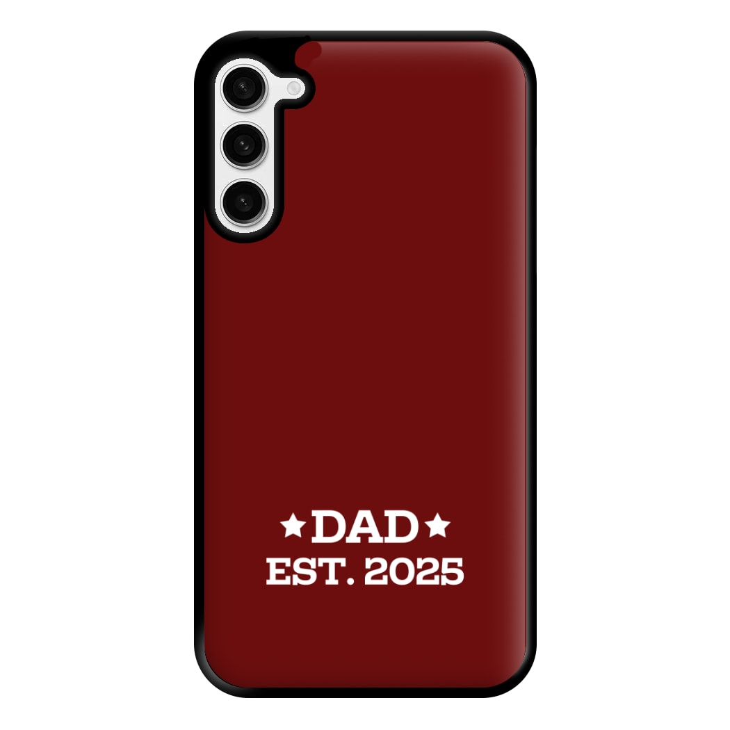 Dad Est 2025 Galaxy S23 Plus Case