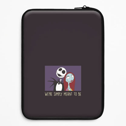 We're Simply Meant To Be  Universal Laptop Sleeve