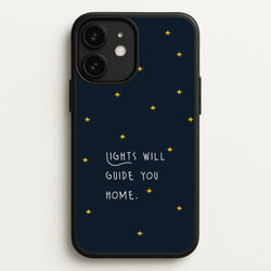 Lights Will Guide You Home iPhone 11 Case