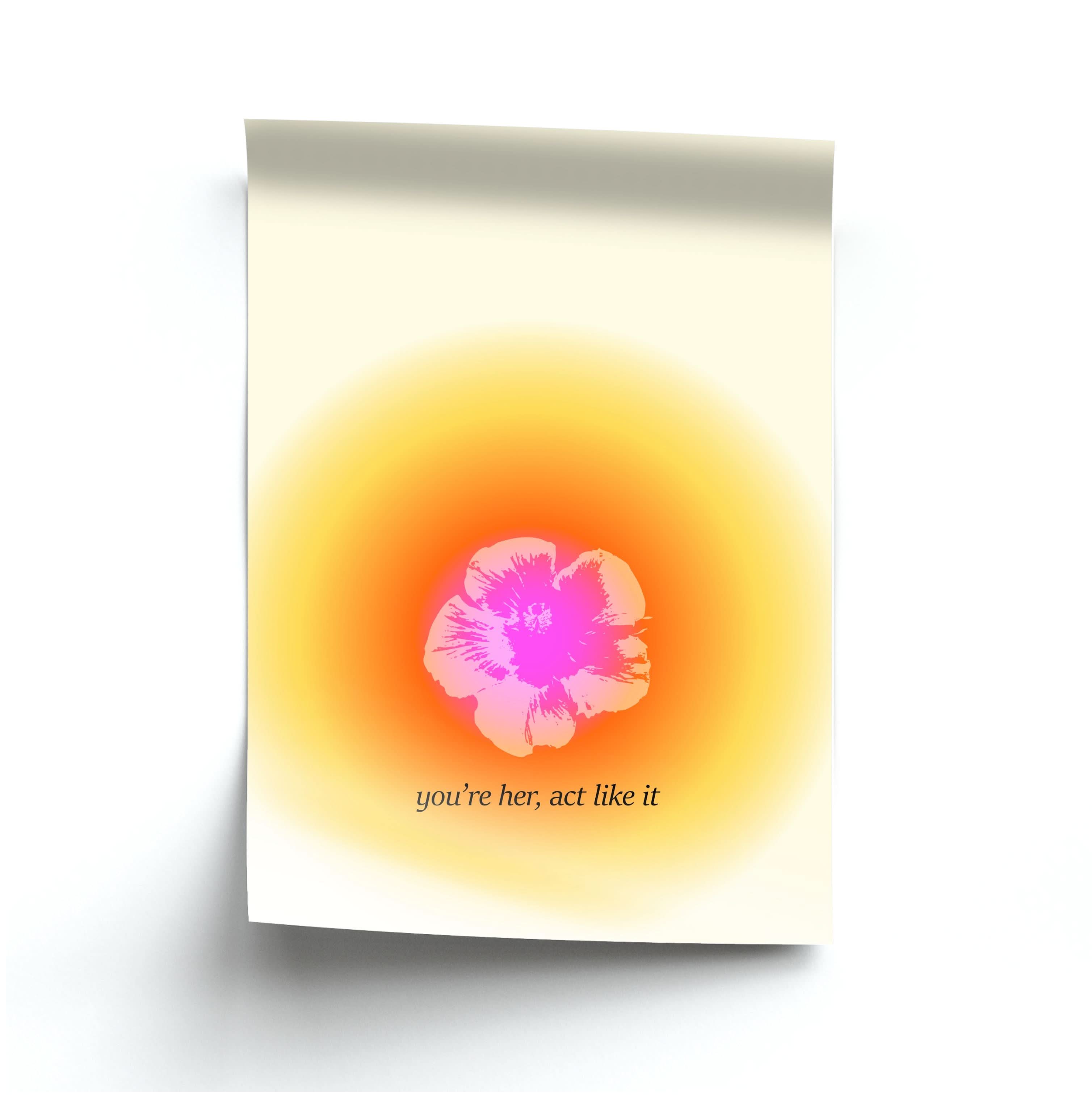 You're Her, Act Like It Poster