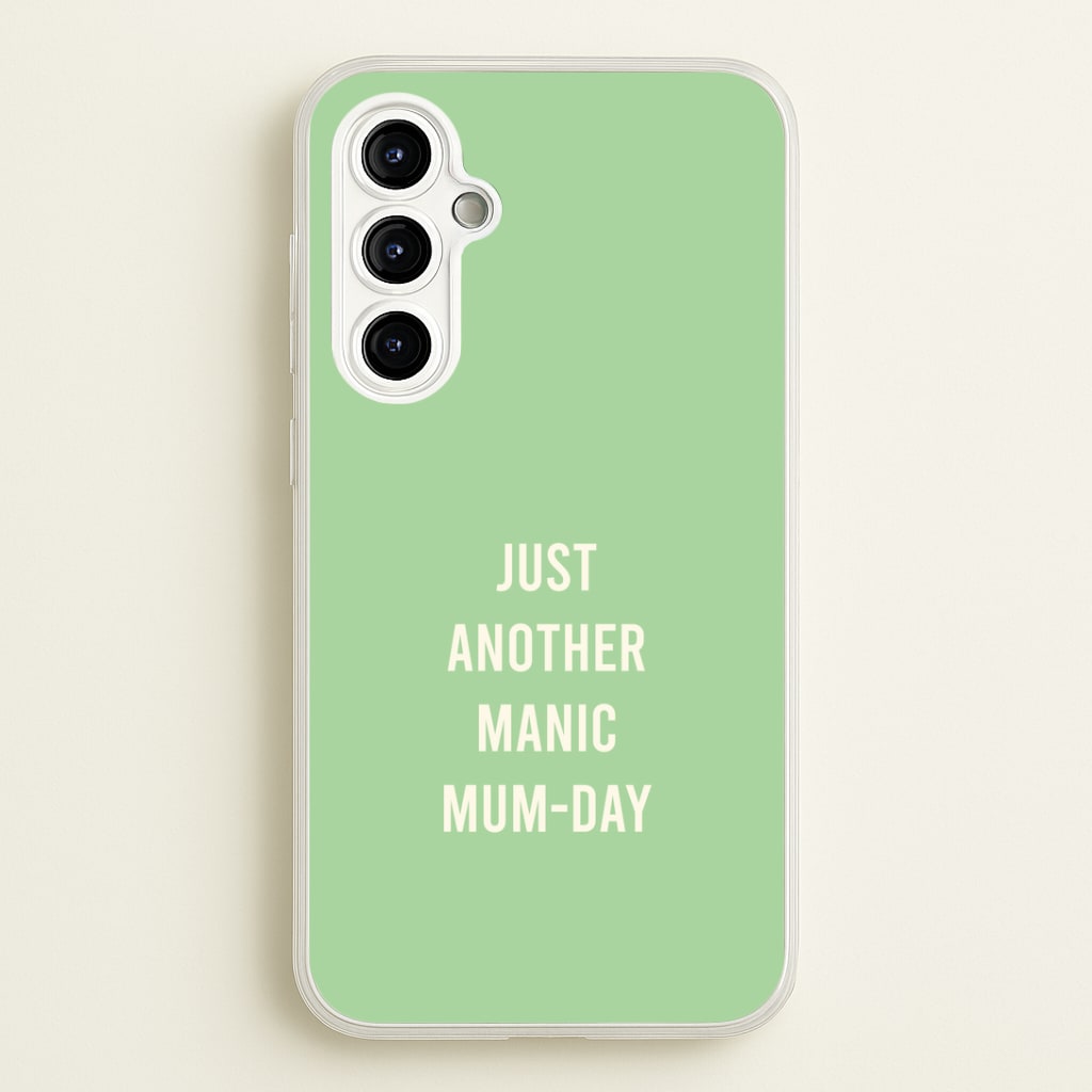 Just Another Manic Mumday Galaxy A54 Case