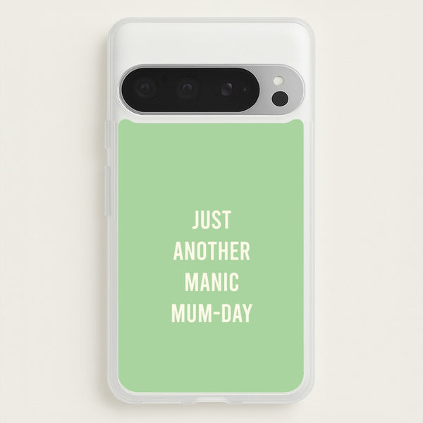Just Another Manic Mumday Google Pixel 9 Pro XL Case