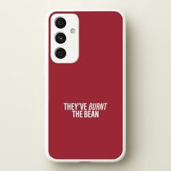 They've Burnt The Bean Galaxy A35 Case