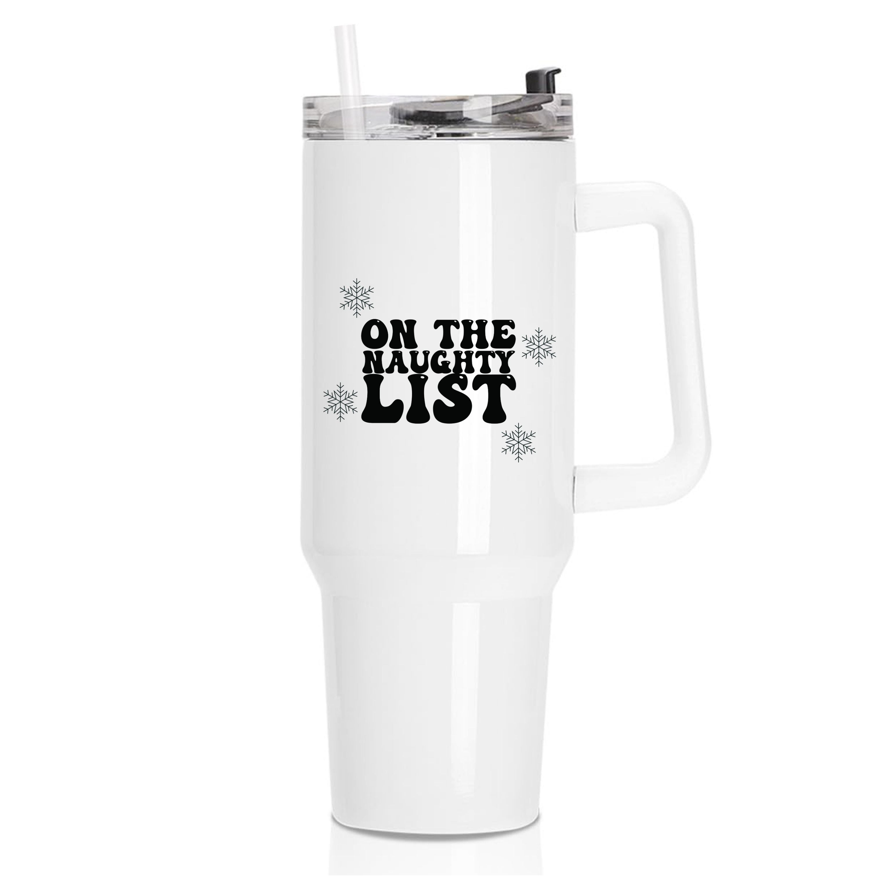 On The Naughty List - Naughty Or Nice  Tumbler