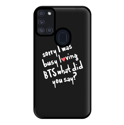 Sorry I Was Busy Loving K-Pop Band Phone Case