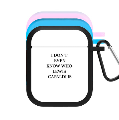 I Don't Even Know AirPods Case