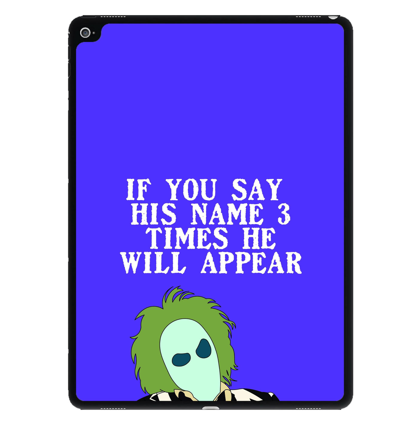 If You Say His Name 3 Times iPad Case