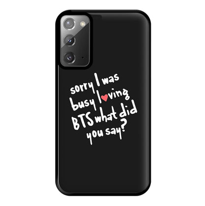 Sorry I Was Busy Loving K-Pop Band Phone Case