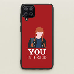 You Little Psycho Galaxy A12 Case