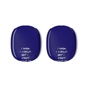 I Wish I could But I Don't Want To AirPods Max Case 3