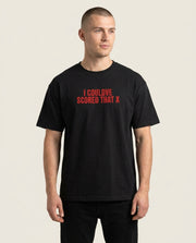 I Could've Scored That T-Shirt 1