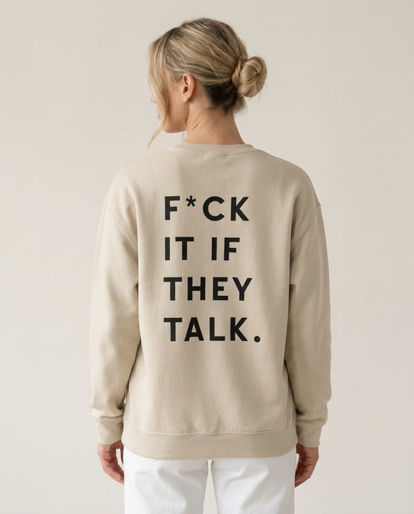 If They Talk Sweatshirt — Sand Back, worn