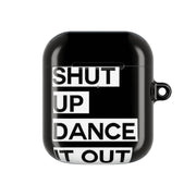 Shut Up Dance It Out - Grey's AirPods Case 1