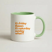 Friday Theeen Mug 9
