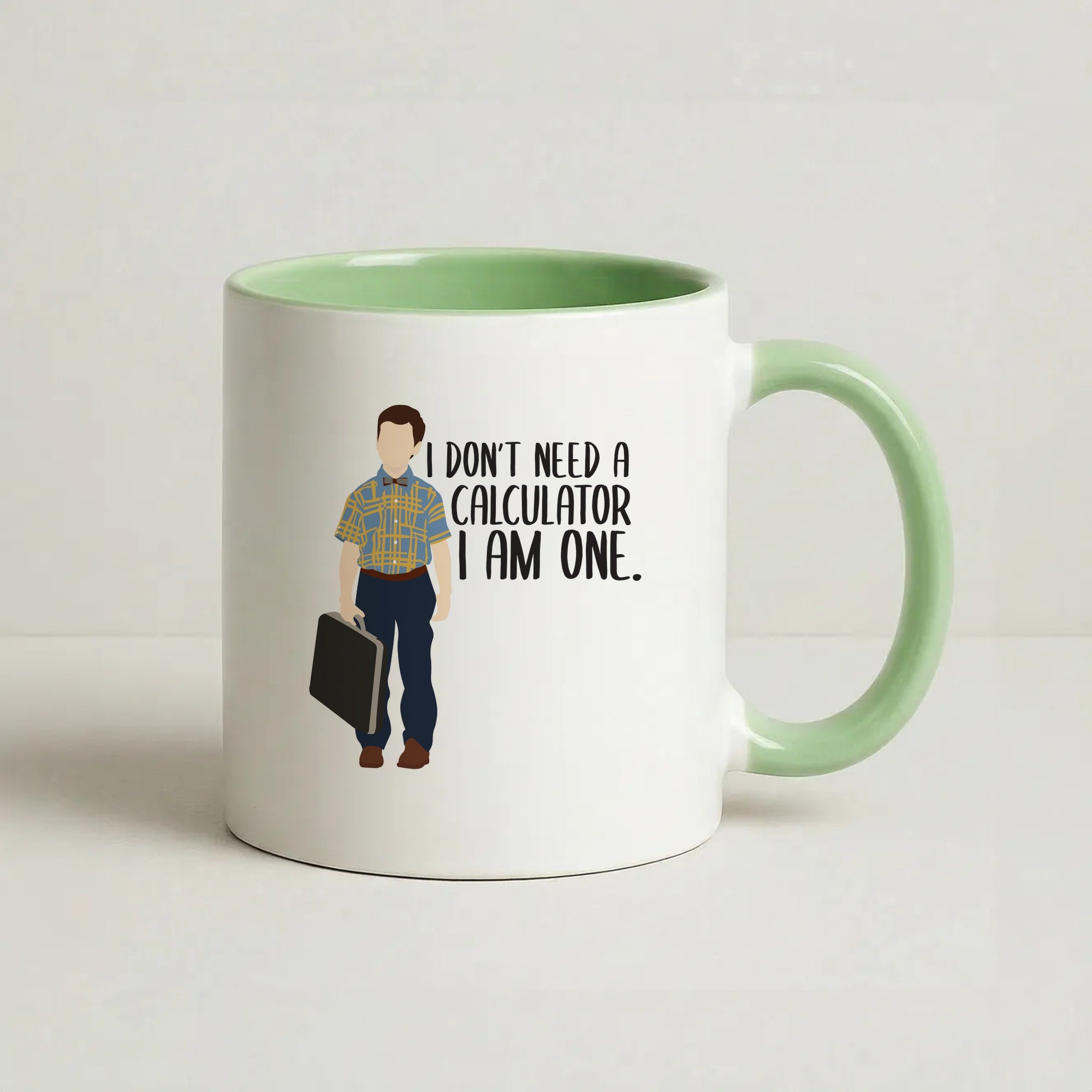 I Don't Need A Calculator - Sheldon Coffee Green Mug
