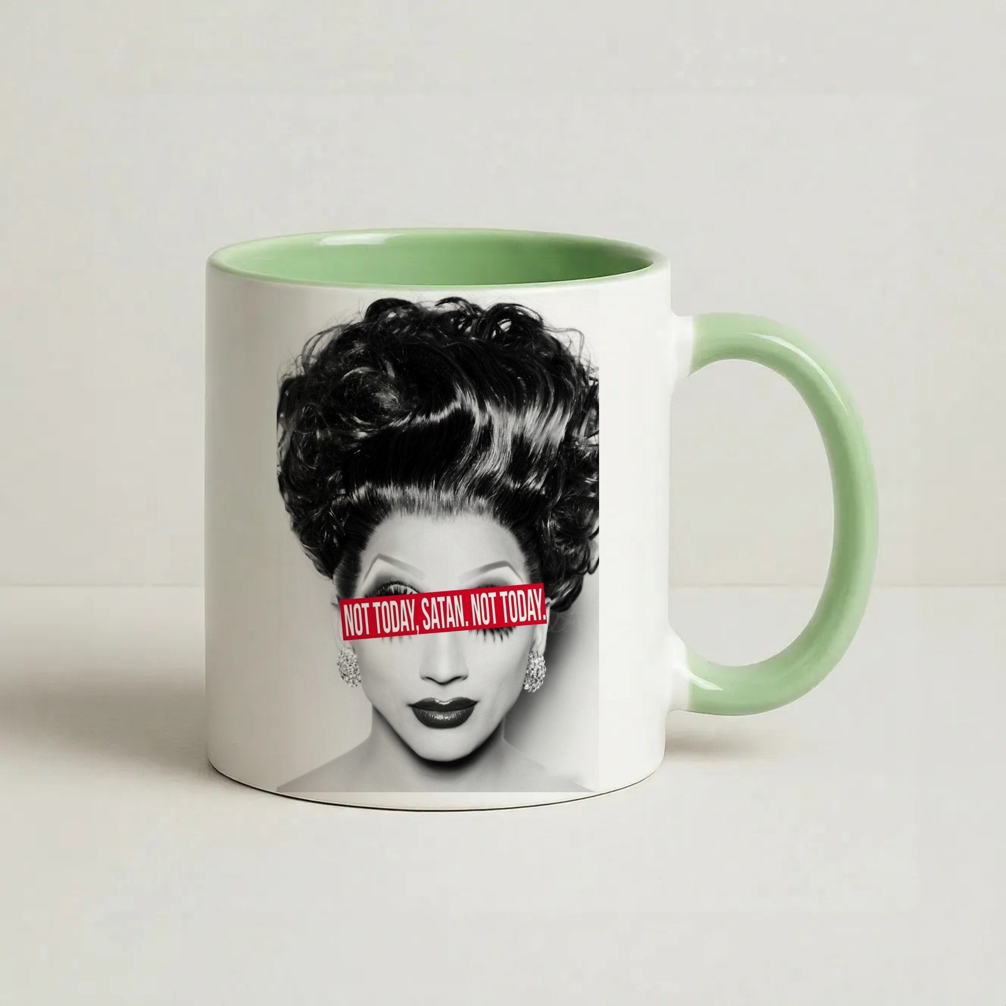 Not Today, Satan. Not Today - Drag Queen's Drag Race Coffee Green Mug