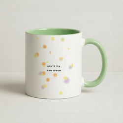 You're My New Dream Coffee Green Mug