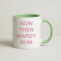 Mardy Bum Coffee Green Mug