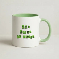 The Juice Is Loose Coffee Green Mug