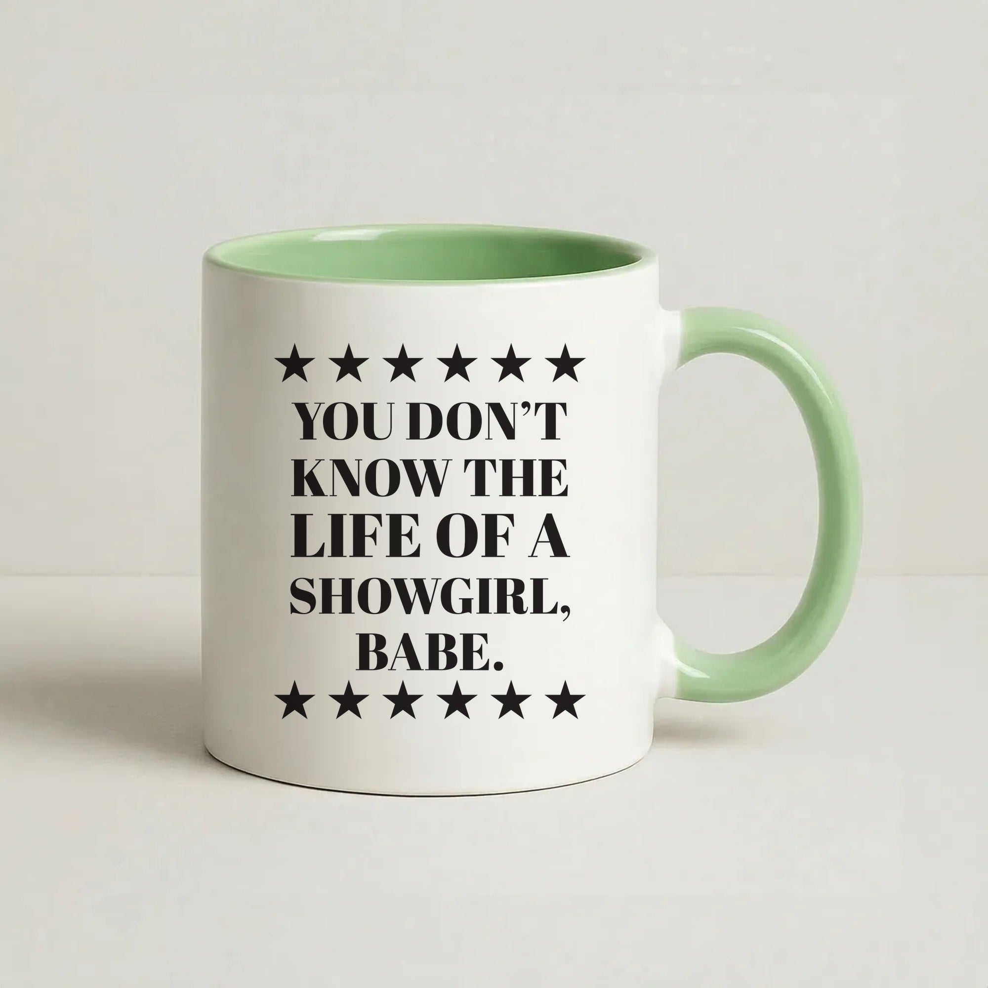 You Don't Know Babe  Coffee Green Mug