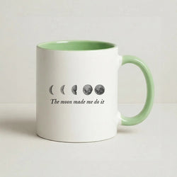 The Moon Made Me Do It Coffee Green Mug