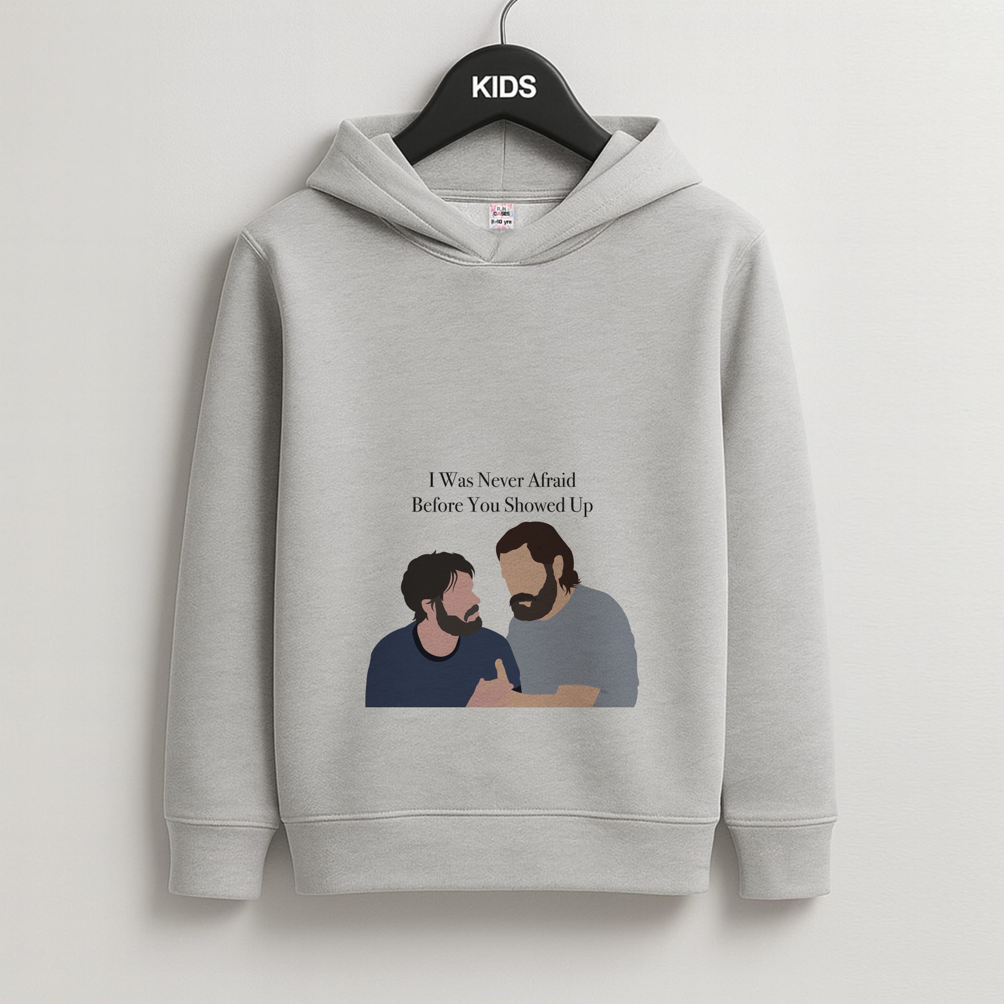 I Was Never Afraid Before You Showed Up Kids Grey Hoodie