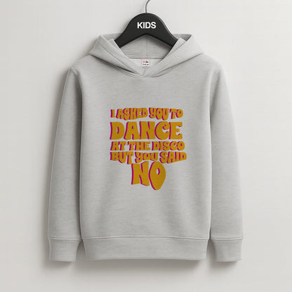 I Asked You To Dance At The Disco But You Said No - Bust Band Kids Grey Hoodie