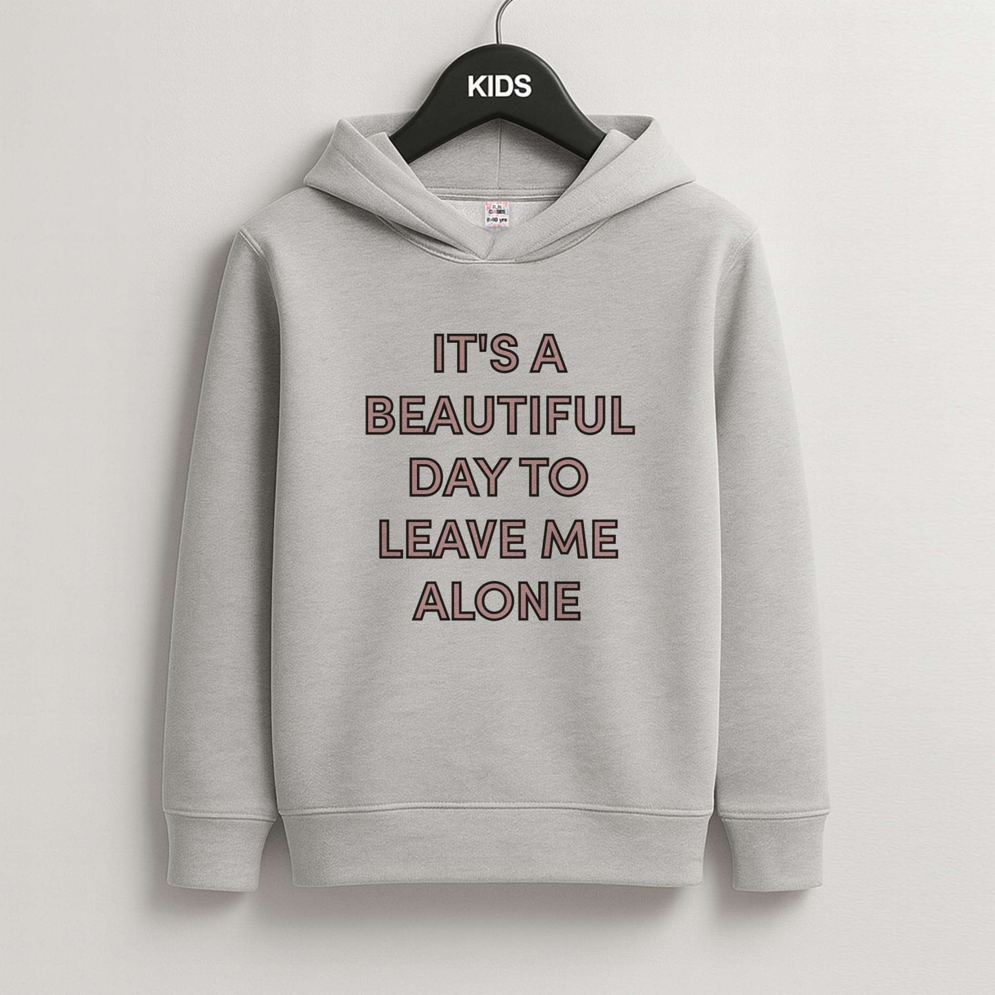 It's A Beautiful Day To Leave Me Alone Kids Grey Hoodie