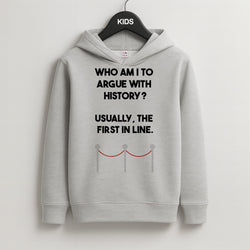 Who Am I To Argue With History? Kids Grey Hoodie