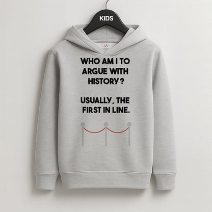 Who Am I To Argue With History? Kids Grey Hoodie