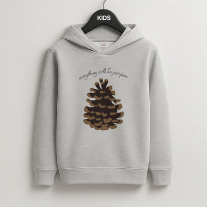 Everything Will Be Just Pine - Autumn Kids Grey Hoodie