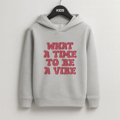What A Time To Be A Vibe - Aesthetic Quote Kids Grey Hoodie