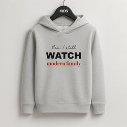 Yes I still Watch Kids Hoodie