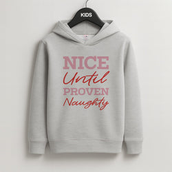Nice Until Proven Naughty Kids Grey Hoodie
