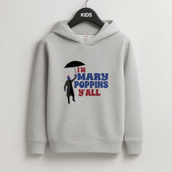 I'm Mary Poppins Y'all - GOTG Kids Grey Hoodie